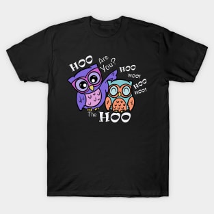 Hoo are You by the Hoo T-Shirt